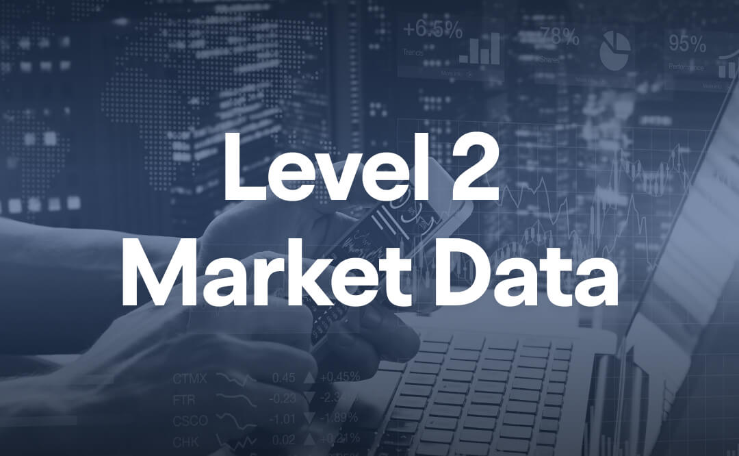 Level 2 Market Data: What Level Supports Your Trading Strategy